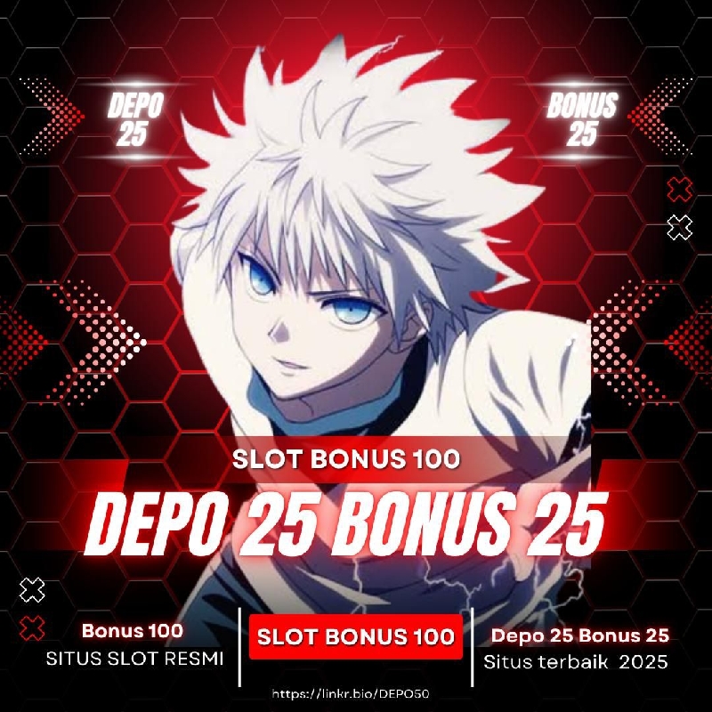 Depo 25 Bonus 25: Gapai Slot Bonus New Member 100 Menang Gampang dengan Modal Kecil Deposit 25 Ribu